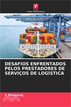 Desafios Enfrentados Pelos Prestadores de Serviços de Logística