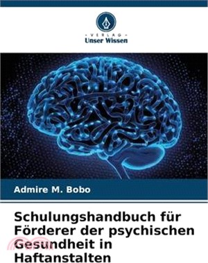 Schulungshandbuch für Förderer der psychischen Gesundheit in Haftanstalten