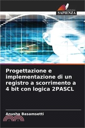 Progettazione e implementazione di un registro a scorrimento a 4 bit con logica 2PASCL