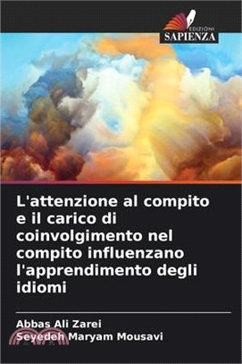 L'attenzione al compito e il carico di coinvolgimento nel compito influenzano l'apprendimento degli idiomi