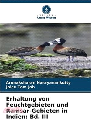 Erhaltung von Feuchtgebieten und Ramsar-Gebieten in Indien: Bd. III