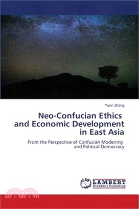 Neo-Confucian Ethics and Economic Development in East Asia