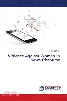 Violence Against Women in News Discourse