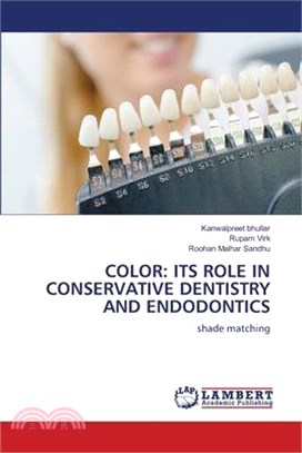 Color: Its Role in Conservative Dentistry and Endodontics