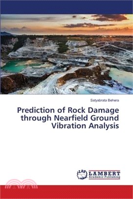 Prediction of Rock Damage through Nearfield Ground Vibration Analysis