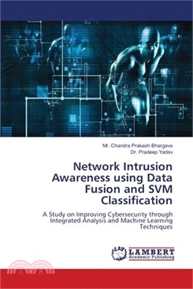 Network Intrusion Awareness using Data Fusion and SVM Classification