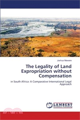 The Legality of Land Expropriation without Compensation