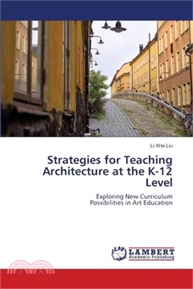 Strategies for Teaching Architecture at the K-12 Level