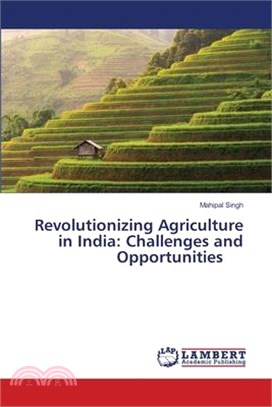 Revolutionizing Agriculture in India: Challenges and Opportunities
