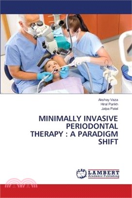 Minimally Invasive Periodontal Therapy: A Paradigm Shift