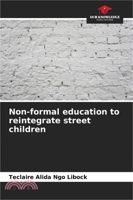 Non-formal education to reintegrate street children