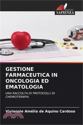 Gestione Farmaceutica in Oncologia Ed Ematologia