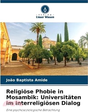 Religiöse Phobie in Mosambik: Universitäten im interreligiösen Dialog