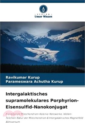 Intergalaktisches supramolekulares Porphyrion-Eisensulfid-Nanokonjugat