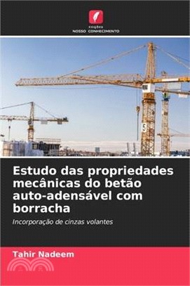 Estudo das propriedades mecânicas do betão auto-adensável com borracha