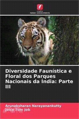 Diversidade Faunística e Floral dos Parques Nacionais da Índia: Parte III