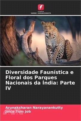 Diversidade Faunística e Floral dos Parques Nacionais da Índia: Parte IV