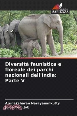 Diversità faunistica e floreale dei parchi nazionali dell'India: Parte V