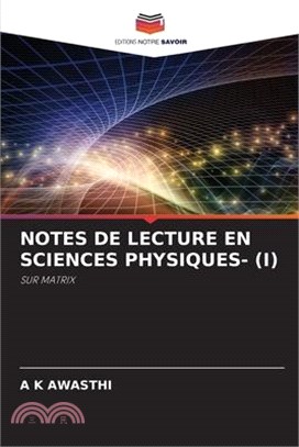 Notes de Lecture En Sciences Physiques- (I)