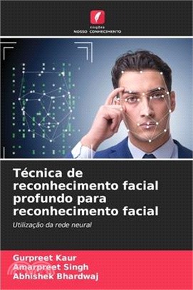 Técnica de reconhecimento facial profundo para reconhecimento facial