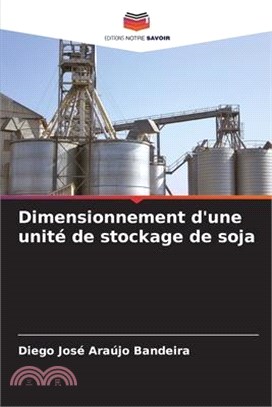 Dimensionnement d'une unité de stockage de soja