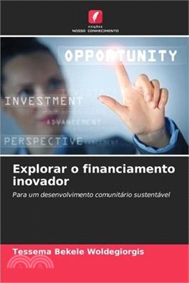 Explorar o financiamento inovador