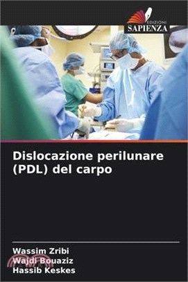 Dislocazione perilunare (PDL) del carpo