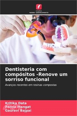 Dentisteria com compósitos -Renove um sorriso funcional