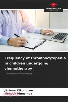 Frequency of thrombocytopenia in children undergoing chemotherapy