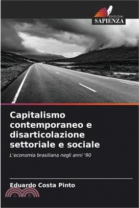 Capitalismo contemporaneo e disarticolazione settoriale e sociale