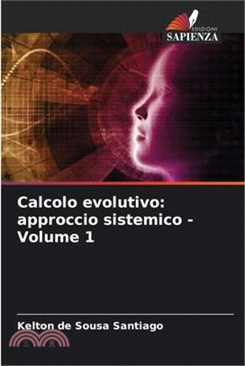 Calcolo evolutivo: approccio sistemico - Volume 1