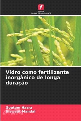 Vidro como fertilizante inorgânico de longa duração