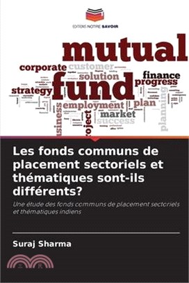 Les fonds communs de placement sectoriels et thématiques sont-ils différents?