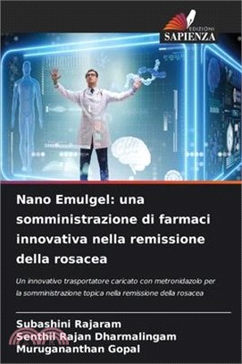 Nano Emulgel: una somministrazione di farmaci innovativa nella remissione della rosacea