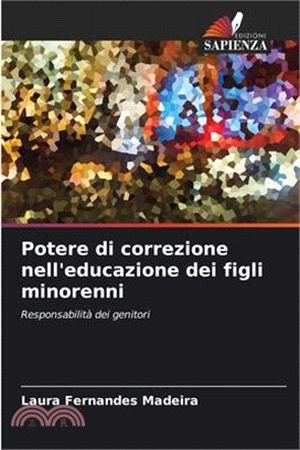 Potere di correzione nell'educazione dei figli minorenni