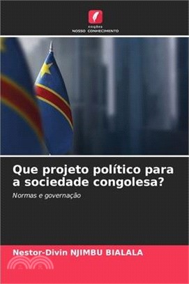 Que projeto político para a sociedade congolesa?