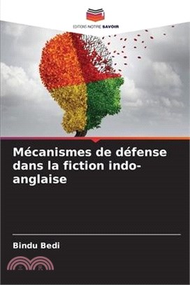 Mécanismes de défense dans la fiction indo-anglaise