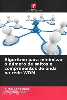 Algoritmo para minimizar o número de saltos e comprimentos de onda na rede WDM