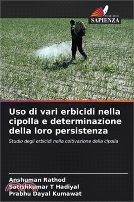 Uso di vari erbicidi nella cipolla e determinazione della loro persistenza