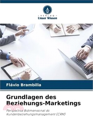 Grundlagen des Beziehungs-Marketings