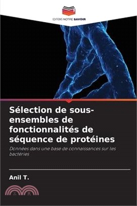 Sélection de sous-ensembles de fonctionnalités de séquence de protéines