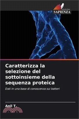 Caratterizza la selezione del sottoinsieme della sequenza proteica