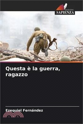 Questa è la guerra, ragazzo