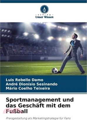 Sportmanagement und das Geschäft mit dem Fußball