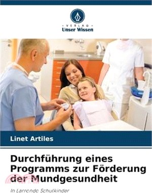 Durchführung eines Programms zur Förderung der Mundgesundheit