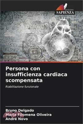 Persona con insufficienza cardiaca scompensata