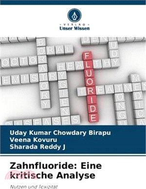 Zahnfluoride: Eine kritische Analyse