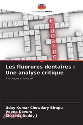 Les fluorures dentaires: Une analyse critique