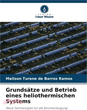 Grundsätze und Betrieb eines heliothermischen Systems