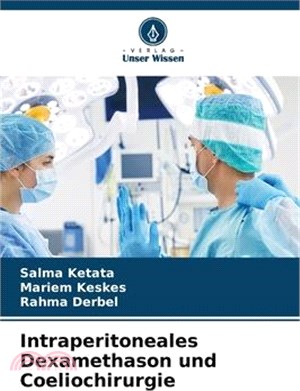 Intraperitoneales Dexamethason und Coeliochirurgie